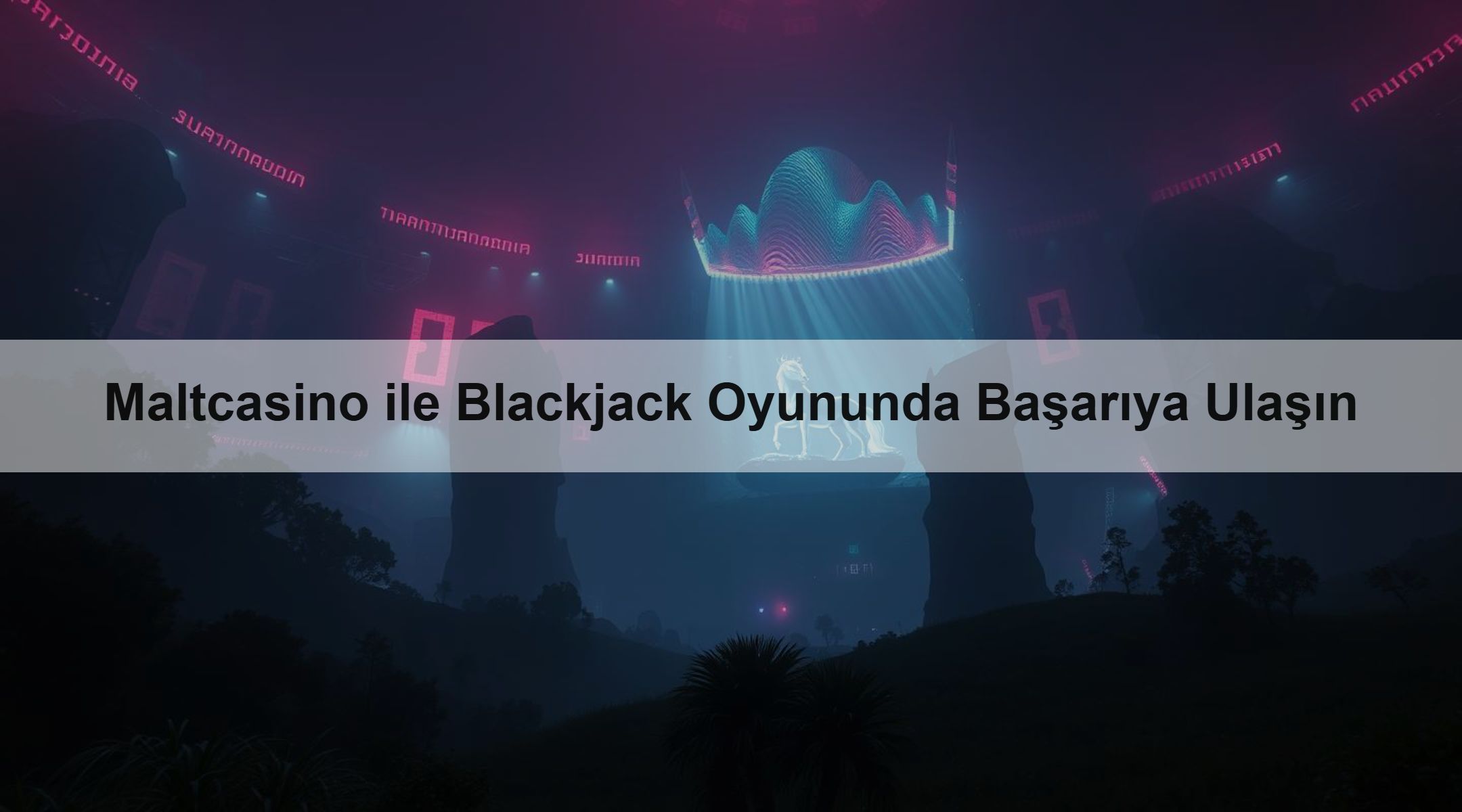 Maltcasino ile Blackjack Oyununda Başarıya Ulaşın