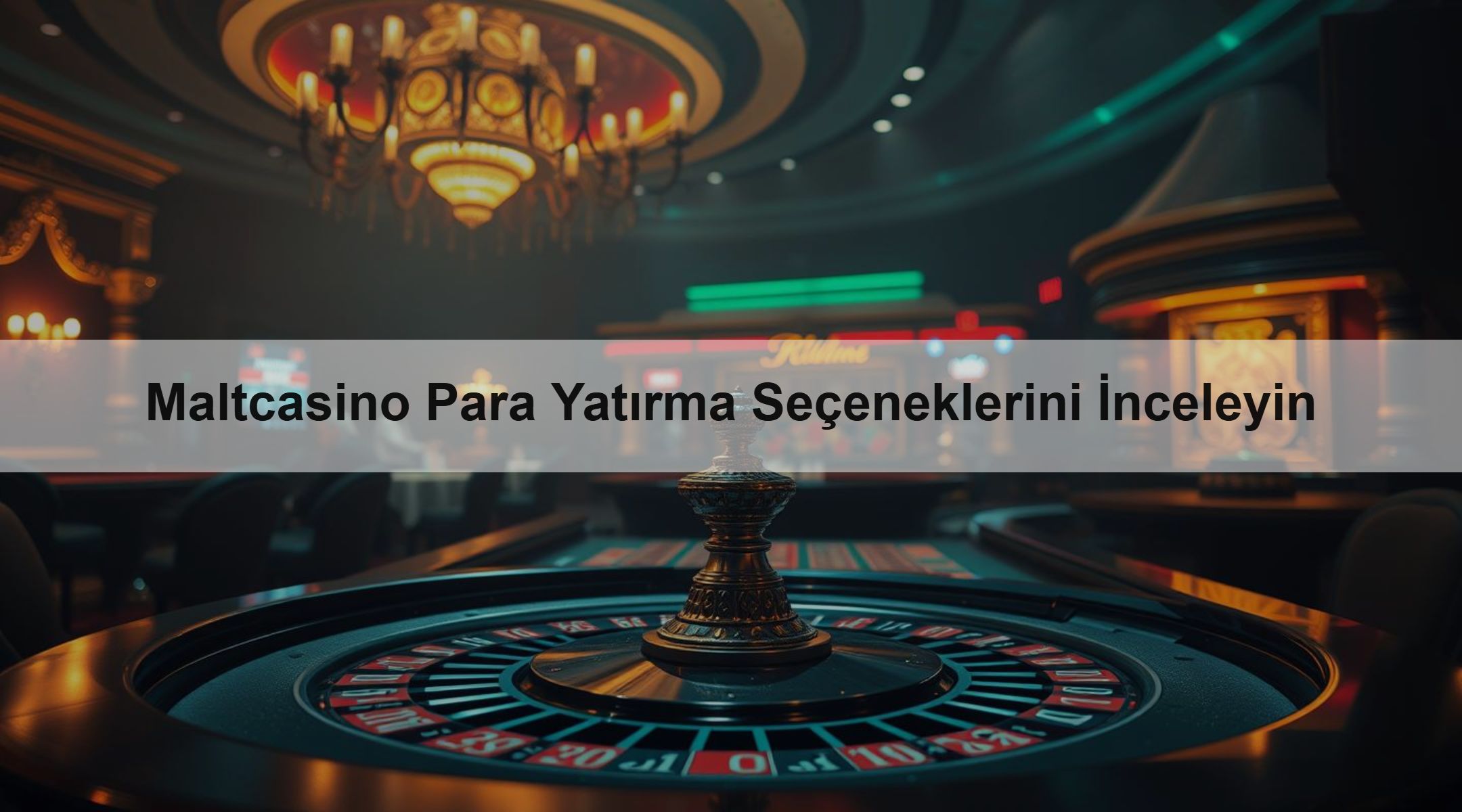 Maltcasino Para Yatırma Seçeneklerini İnceleyin