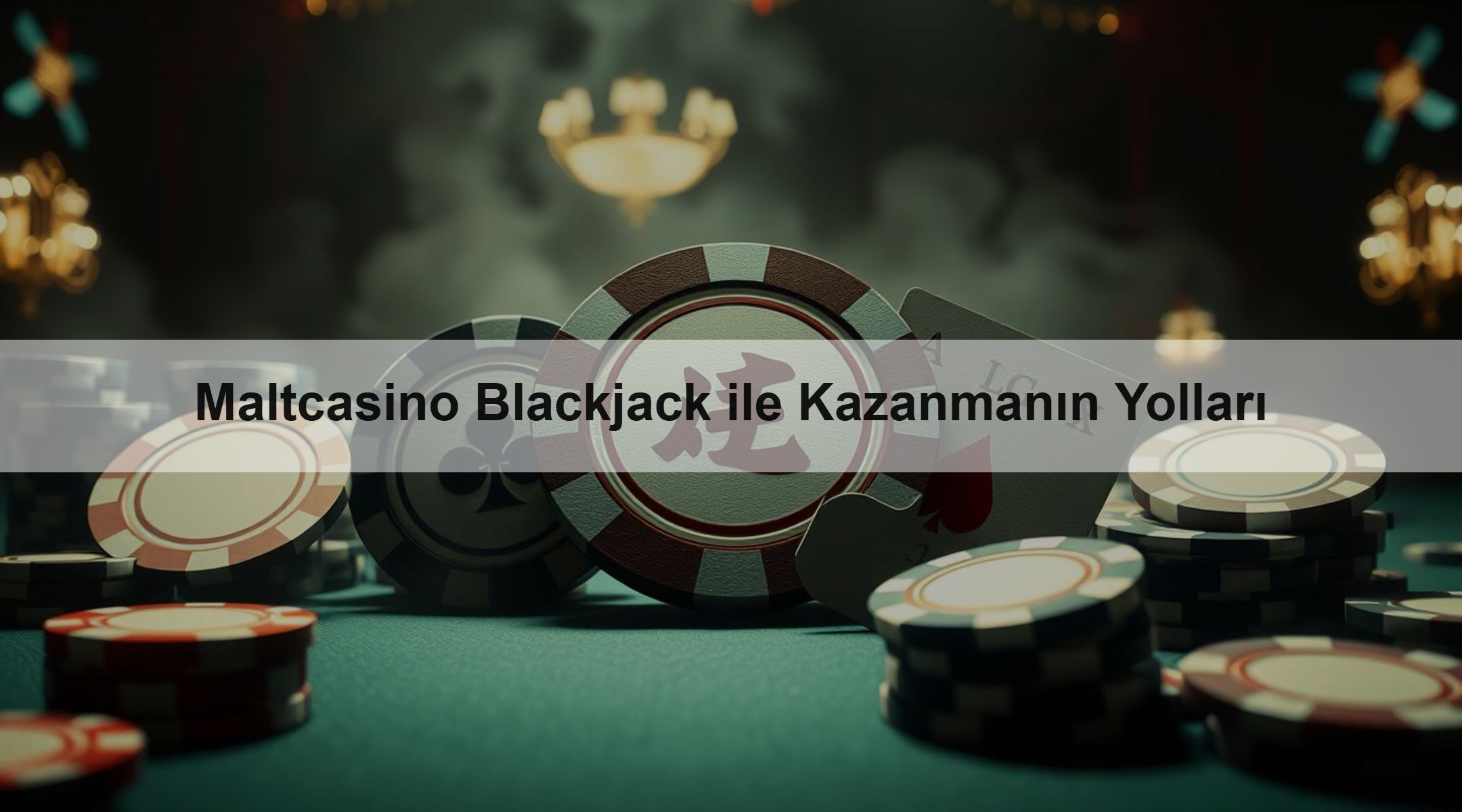 Maltcasino Blackjack ile Kazanmanın Yolları