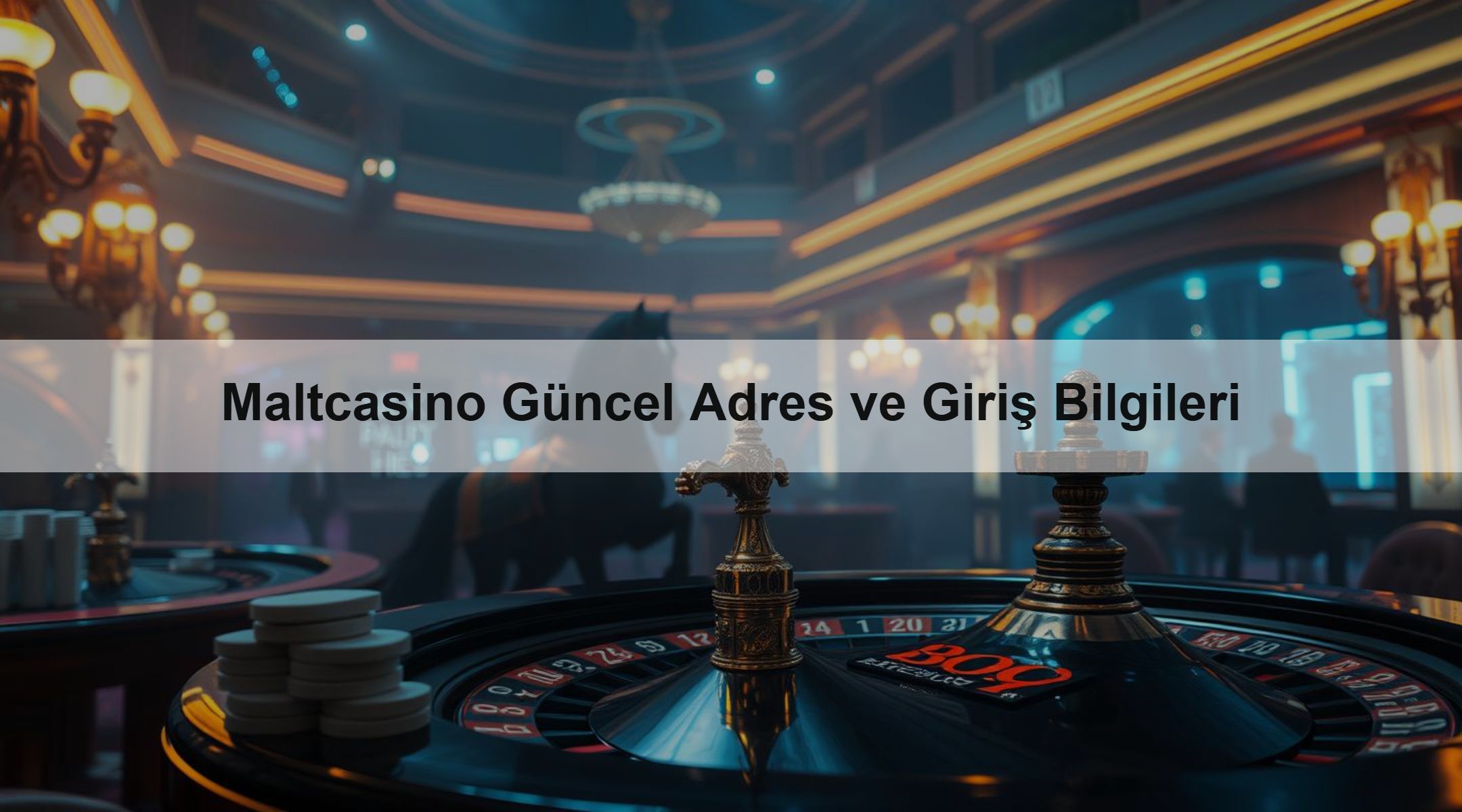 Maltcasino Güncel Adres ve Giriş Bilgileri