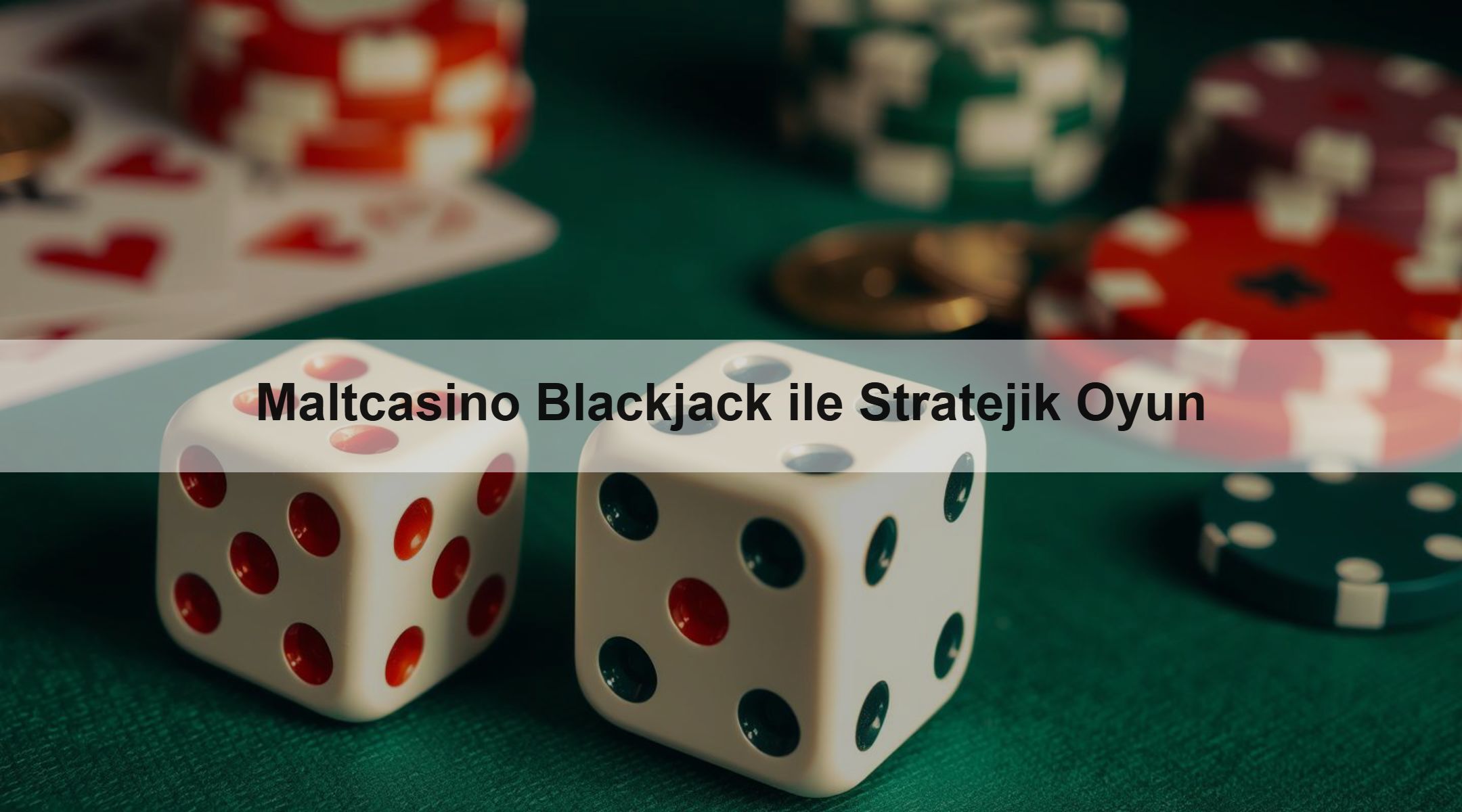 Maltcasino Blackjack ile Stratejik Oyun
